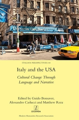 Italy and the USA: Cultural Change Through Language and Narrative by Bonsaver, Guido