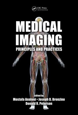 Medical Imaging: Principles and Practices by Analoui, Mostafa