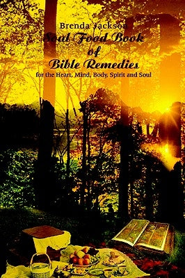 Soul Food Book of Bible Remedies: For the Heart, Mind, Body, Spirit and Soul by Jackson, Brenda