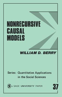 Nonrecursive Causal Models by Berry, William Dale