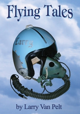 Flying Tales by Van Pelt, Larry