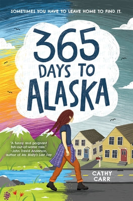 365 Days to Alaska by Carr, Cathy