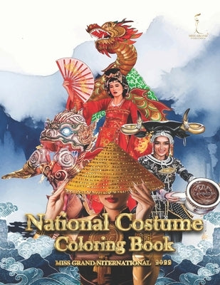 National Costume Coloring Book: Miss Grand International 2022 by Chantaratim, Ratchaphol