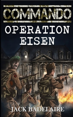 Operation Eisen by Badelaire, Jack