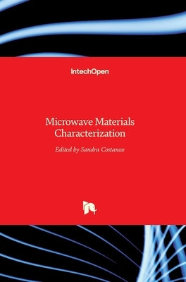 Microwave Materials Characterization by Costanzo, Sandra