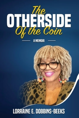 The Other Side of the Coin by Dobbins-Beeks, Lorraine E.