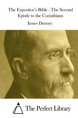 The Expositor's Bible - The Second Epistle to the Corinthians by The Perfect Library