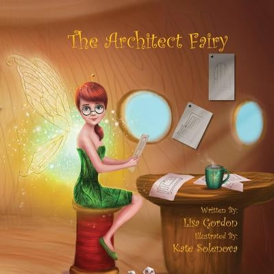 The Architect Fairy by Gordon, Lisa M.