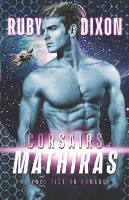 Corsairs: Mathiras by Dixon, Ruby