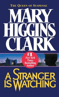A Stranger is Watching by Clark, Mary Higgins