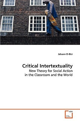 Critical Intertextuality by El-Bisi, Jehann