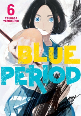 Blue Period 6 by Yamaguchi, Tsubasa