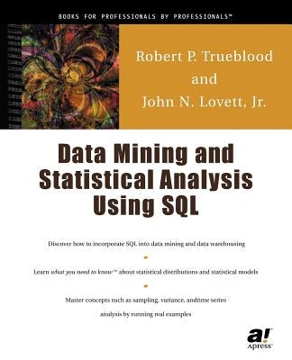 Data Mining & Statistical Analysis Using SQL by Lovett, John