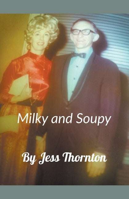 Milky and Soupy by Thornton, Jess