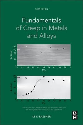 Fundamentals of Creep in Metals and Alloys by Kassner, Michael E.