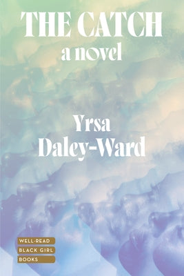 The Catch by Daley-Ward, Yrsa