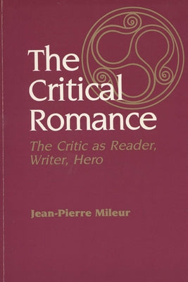 Critical Romance by Mileur, Jean-Pierre