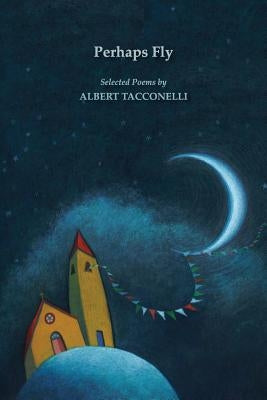 Perhaps Fly by Tacconelli, Albert