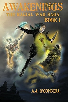 Awakenings: The Racial War Saga: Book 1 by O'Connell, A. J.