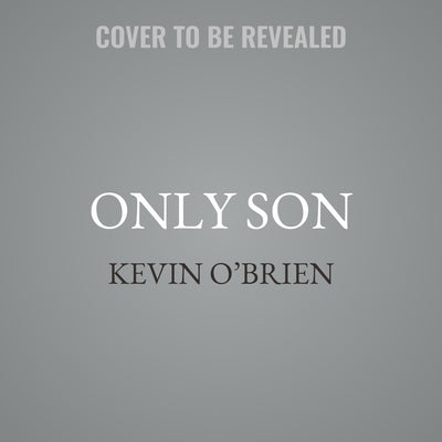 Only Son by O'Brien, Kevin