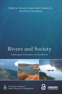 Rivers and Society: Landscapes, Governance and Livelihoods by Cooper, Malcolm