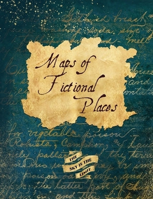Maps of Fictional Places by Mattina, Abria