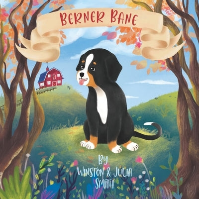 Berner Bane Finds His Family by Smith, Julia