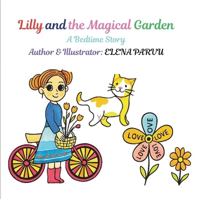 Lilly and the Magical Garden: Bedtime Story by Parvu, Elena