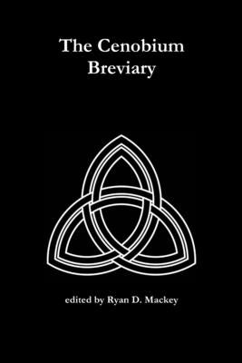 The Cenobium Breviary by Mackey, Ryan