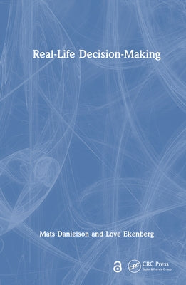 Real-Life Decision-Making by Danielson, Mats