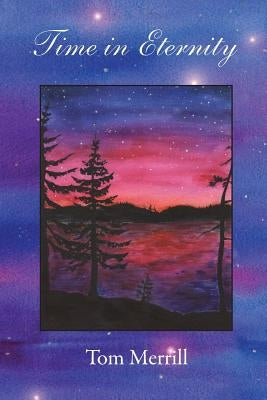 Time in Eternity by Merrill, Tom