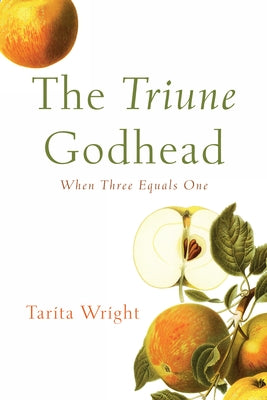 The Triune Godhead by Wright, Tarita