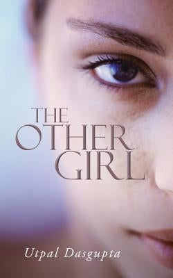 The Other Girl by Dasgupta, Utpal