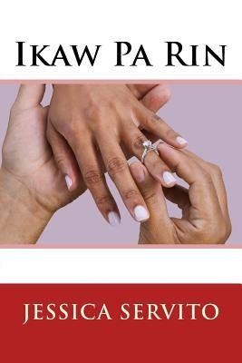 Ikaw Pa Rin by Servito, Jessica B.