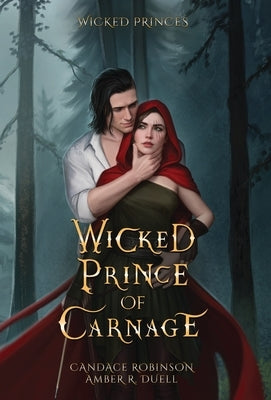Wicked Prince of Carnage by Duell, Amber R.