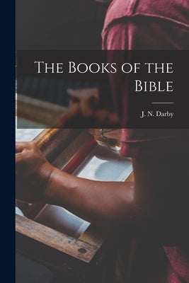 The Books of the Bible by Darby, J. N.
