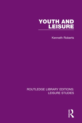 Youth and Leisure by Roberts, Kenneth