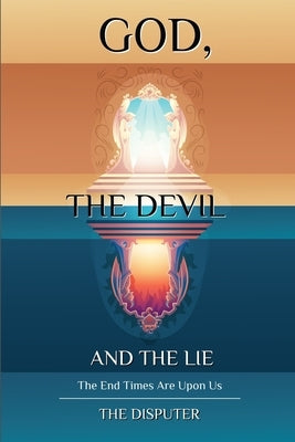 God, the Devil, and the Lie by Howard, Karen
