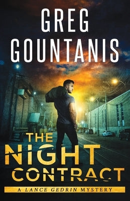 The Night Contract: A Lance Gedrin Mystery by Gountanis, Greg