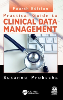 Practical Guide to Clinical Data Management by Prokscha, Susanne