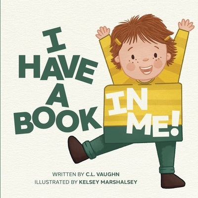 I Have A Book In Me! by Vaughn, C. L.