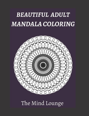 Beautiful Adult Mandala Coloring by Lounge, Mind