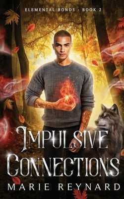 Impulsive Connections by Reynard, Marie