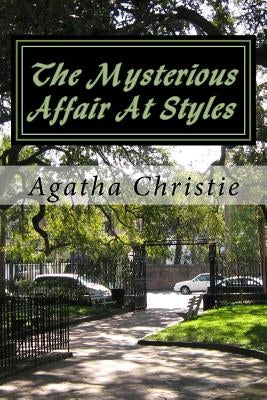 The Mysterious Affair At Styles by Christie, Agatha