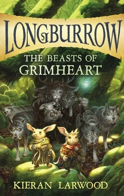 The Beasts of Grimheart by Larwood, Kieran