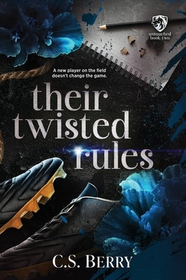 Their Twisted Rules: Discreet Edition by Berry, C. S.