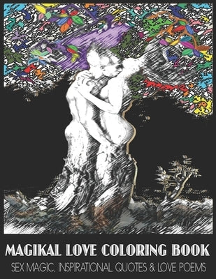Magikal Love: Enlightened Sex, Inspirational Quotes & Love Poems by Raissi, Mix