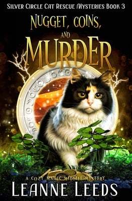 Nugget, Coins, and Murder: A Cozy Magic Midlife Mystery by Leeds, Leanne