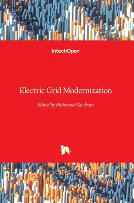 Electric Grid Modernization by Ghofrani, Mahmoud