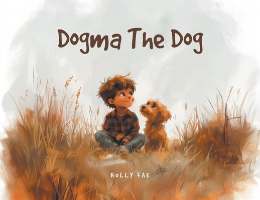Dogma the Dog by Fae, Holly
